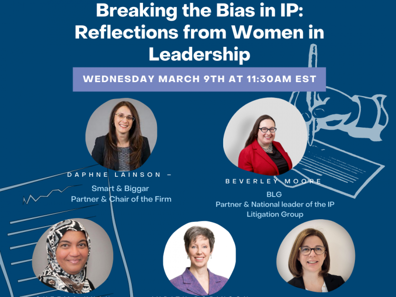 Breaking the Bias in IP: Reflections from Women in Leadership