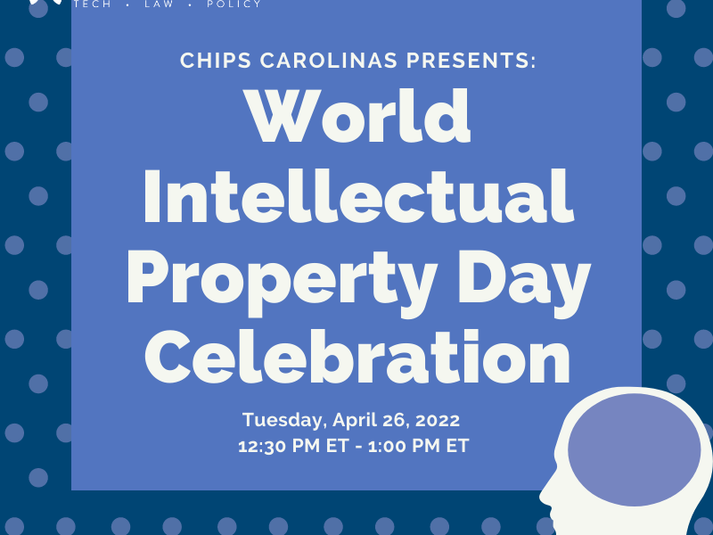 World IP Day Celebration – presented by the ChIPs Carolinas Chapter